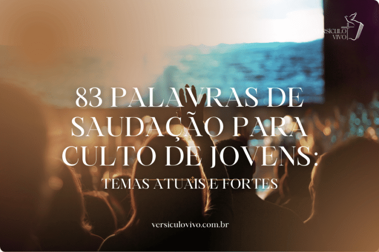 Palavra de saudação para culto de jovens: Temas atuais e fortes