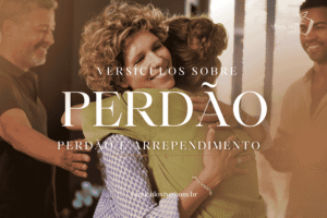 Versículos sobre Perdão e Arrependimento com Explicação