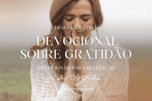 7 Dias de devocional sobre Gratidão