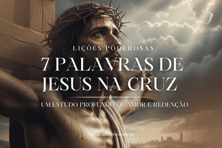 As 7 palavras de Jesus na cruz (Com Explicação e Aplicação)