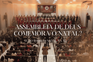 Assembleia de Deus comemora o Natal?