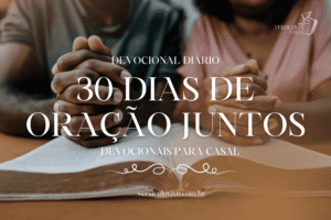 Devocional para casais: 30 dias de oração juntos