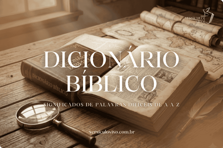 Dicionário Bíblico: Significados de palavras difíceis de A a Z