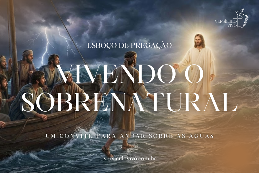 Esboço de Pregação de Ano Novo: Vivendo o Sobrenatural
