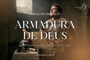 Esboço de Pregação sobre a Armadura de Deus