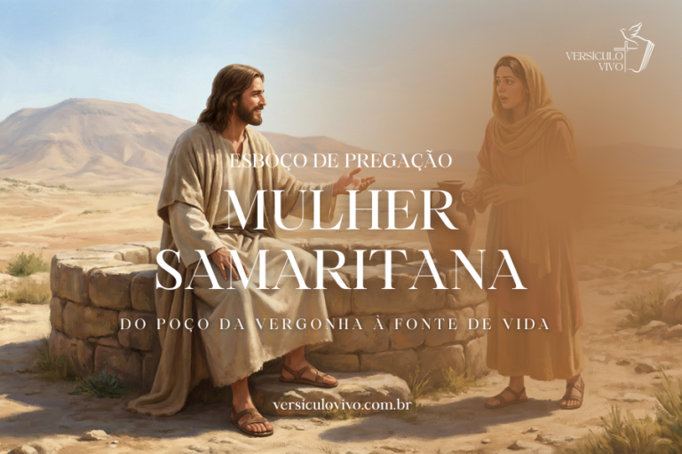 Esboço de Pregação sobre a Mulher Samaritana: A Sede da Alma