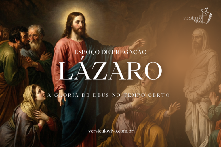 Esboço de Pregação sobre Lázaro