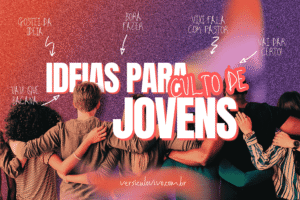 Ideias para culto de jovens diferente