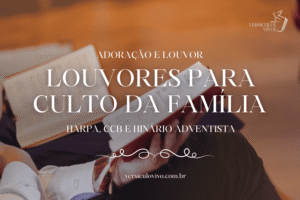 Louvores para culto da família Harpa, CCB e Hinário Adventista