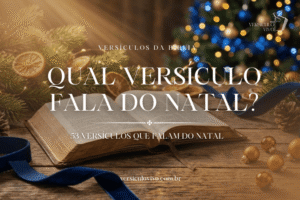 Qual versículo fala do Natal? 53 Versículos sobre Natalinos