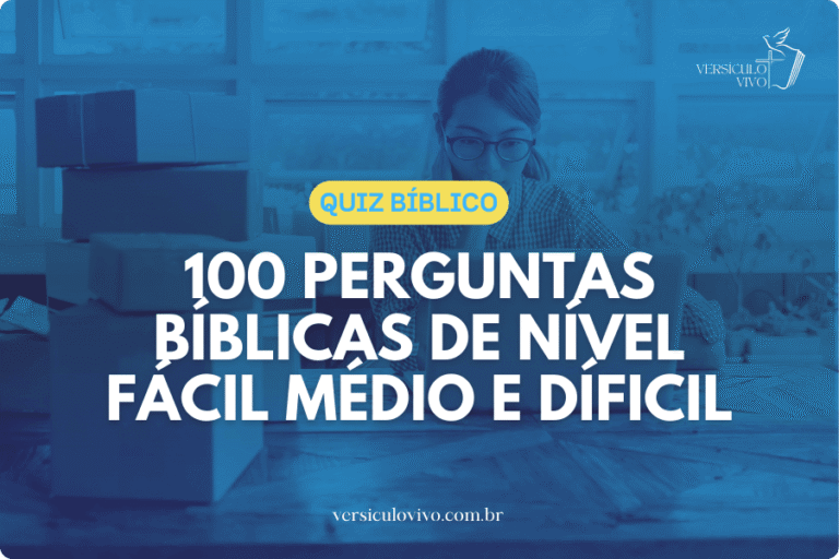 100 Perguntas Bíblicas de Nível Fácil Médio e Díficil