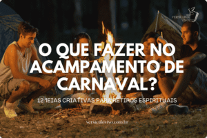 12 Coisas para Fazer no Acampamento de Carnaval com Jogos!