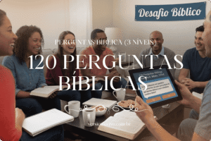 120 Perguntas Bíblicas em 3 Níveis
