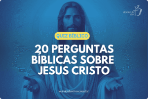 20 Perguntas Bíblicas sobre Jesus Cristo