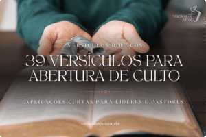 39 Versículos para Abertura de Culto: Palavras Inspiradoras para Iniciar a Adoração