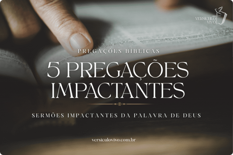 5 Pregações Impactantes da Palavra de Deus