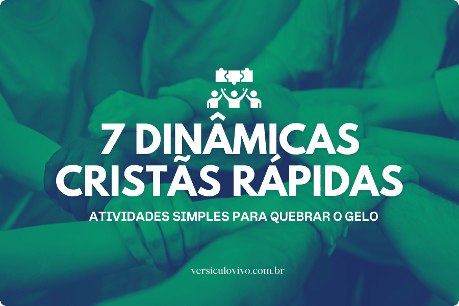 7 Dinâmicas Cristãs Rápidas para começar sua célula com energia
