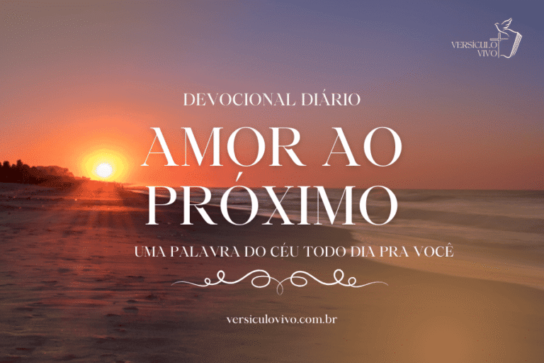 Devocional Diário – Amor ao Próximo – 31 de Janeiro