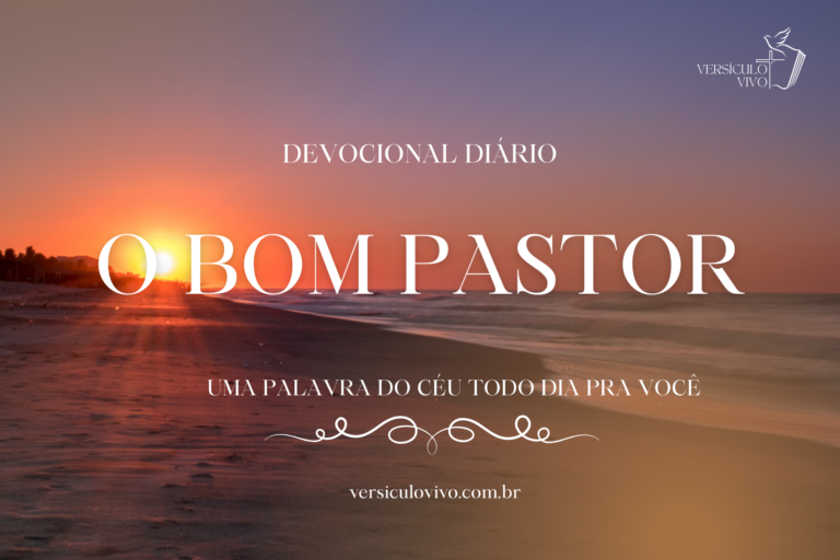 Devocional Diário – O Bom Pastor – 16 de Janeiro
