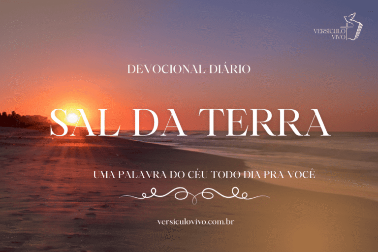 Devocional Diário – Sal da Terra – 30 de Janeiro