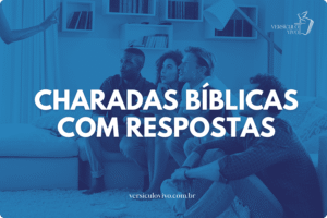 Charadas Bíblicas com Respostas: O Guia Definitivo para Divertir e Ensinar