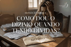 Como dou o dízimo quando tenho dívidas?