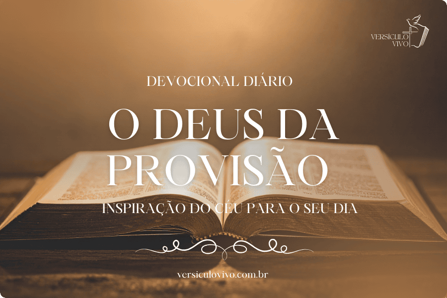 Devocional Diário - O Deus da Provisão - 10 de Janeiro
