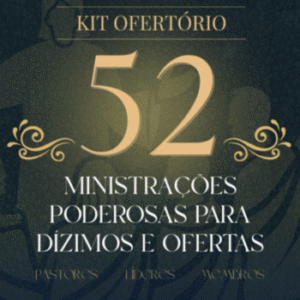 52 Ministrações de Dízimos e Ofertas Prontas (Ebook)