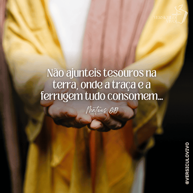 Não ajunteis tesouros na terra