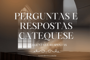 Perguntas e Respostas Catequese