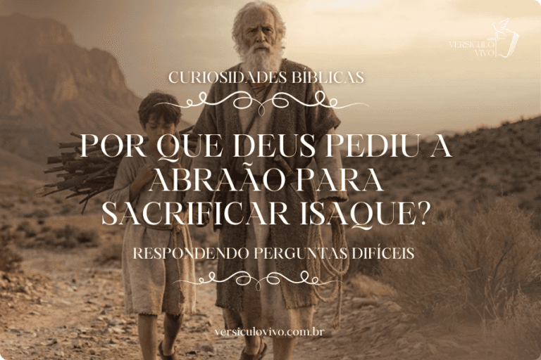 Por que Deus pediu a Abraão para sacrificar Isaque?