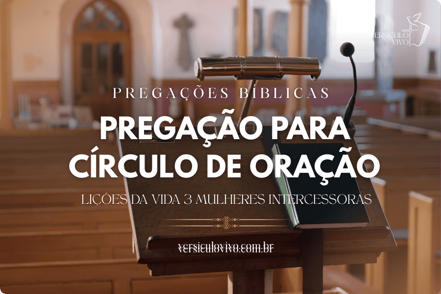 Pregação para círculo de oração: 3 mulheres intercessoras