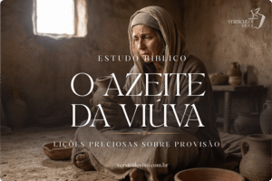 Estudo Bíblico sobre O Azeite da Viúva em 2 Reis 4